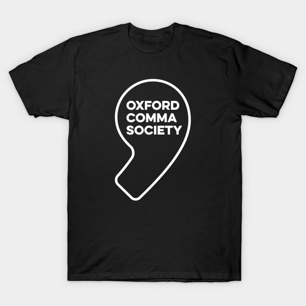 Team Oxford Comma - Oxford Comma Society T-Shirt by Yusa The Faith